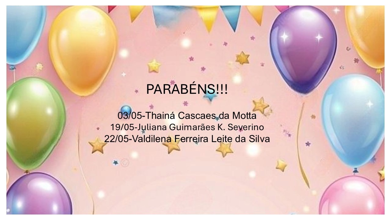 PARABÉNS HOJE E SEMPRE!!!