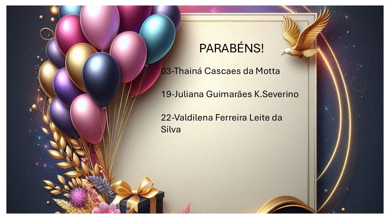 PARABÉNS HOJE E SEMPRE!!!