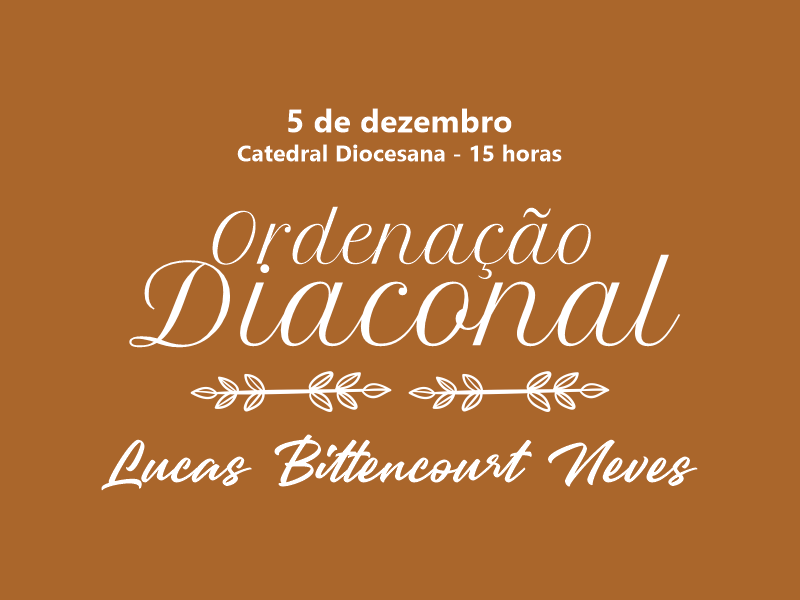 Ordenação Diaconal de Lucas Bittencourt Neves