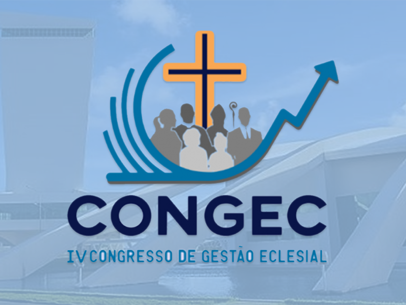 IV Congresso de Gestão Eclesial vai abordar questões importantes da administração na Igreja