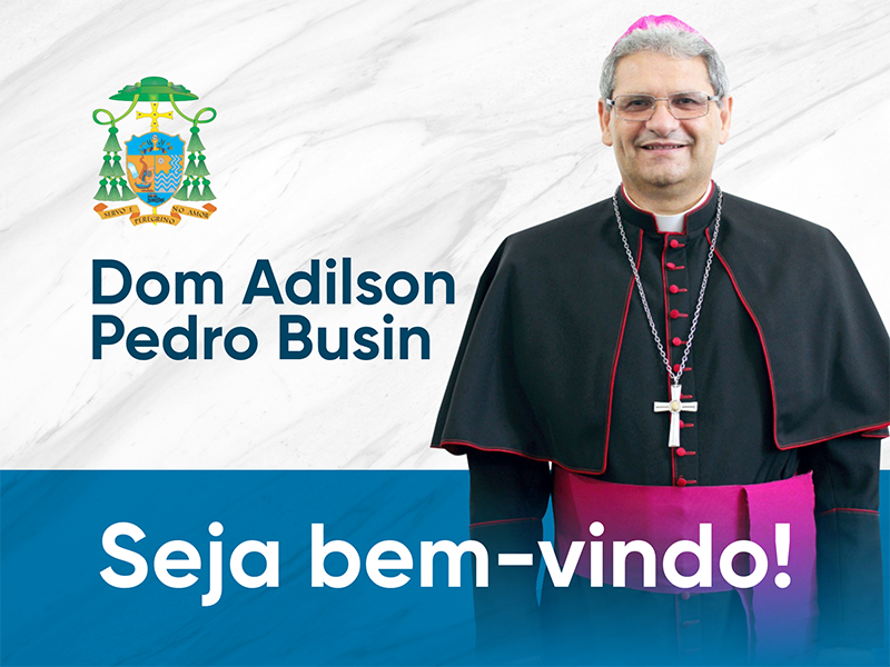 Saudação a Dom Adilson Pedro Busin