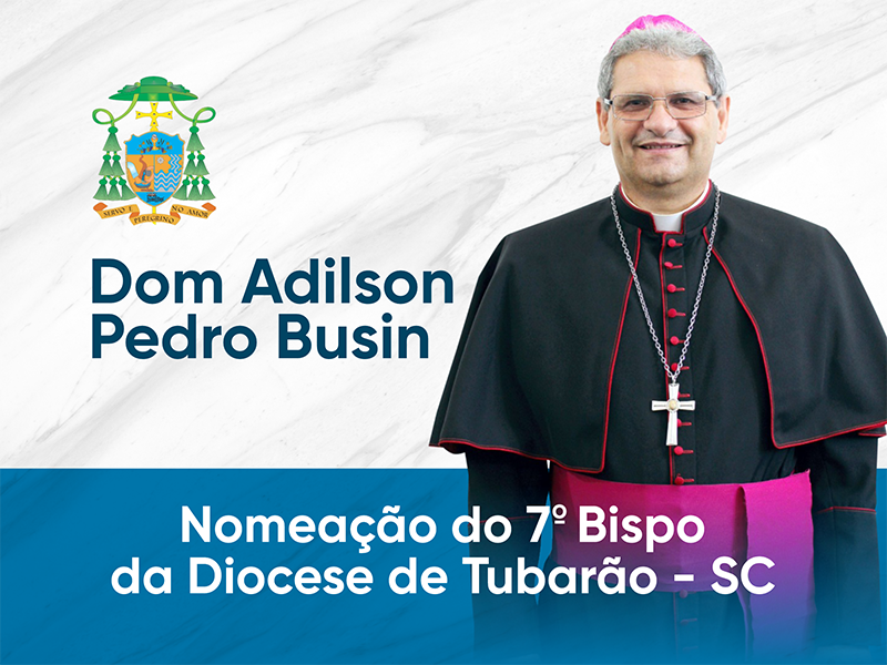 Nomeação do 7º Bispo da Diocese de Tubarão - SC