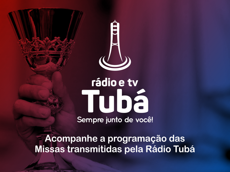 Programação das Missas on-line na Rádio Tubá