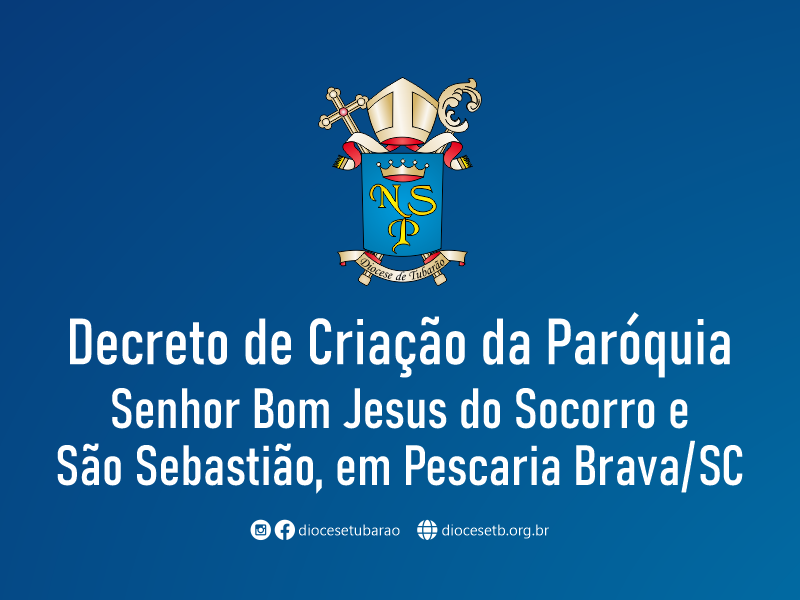 Decreto - Criação da Paróquia Senhor Bom Jesus do Socorro e São Sebastião, em Pescaria Brava/SC